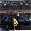 Hotboii & Future - Nobody Special - Single